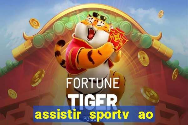 assistir sportv ao vivo agora